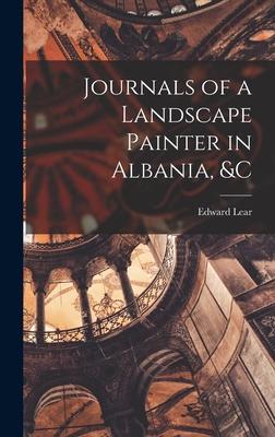 Journals of a Landscape Painter in Albania &c