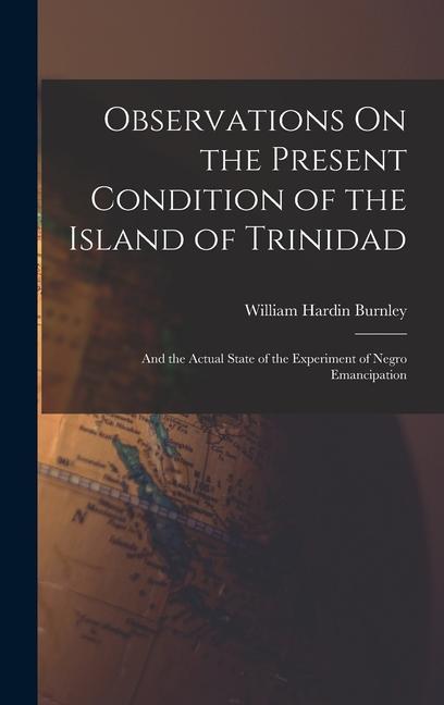 Observations On the Present Condition of the Island of Trinidad