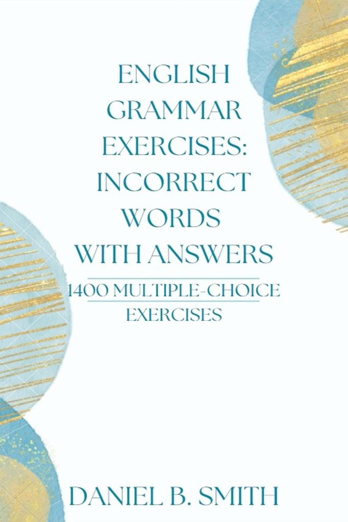 English Grammar Exercises: Incorrect Words With Answers