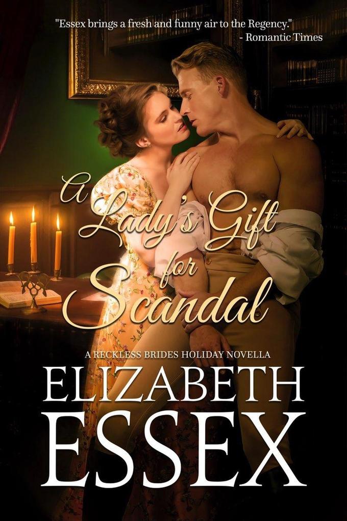 A Lady's Gift for Scandal (Reckless Brides #6)