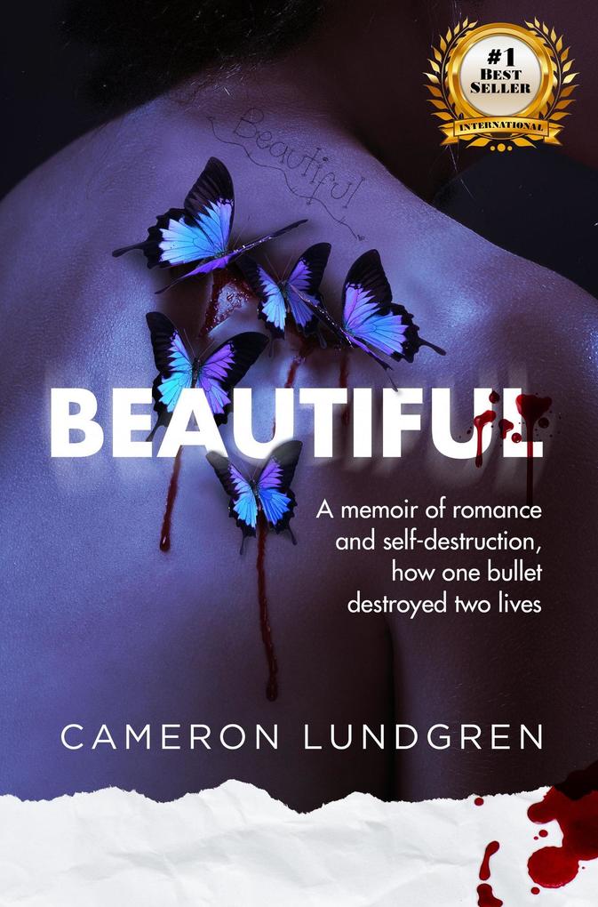 Beautiful: A memoir of romance and self-destruction how one bullet destroyed two lives