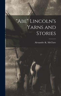 Abe Lincoln‘s Yarns and Stories