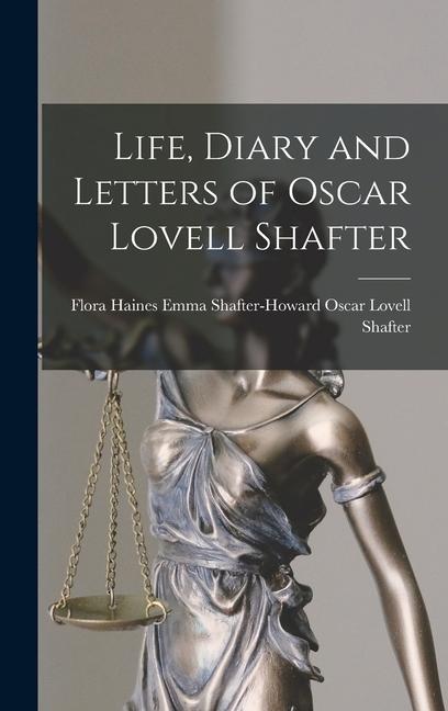 Life Diary and Letters of  Lovell Shafter