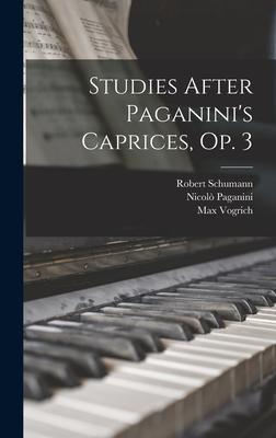 Studies After Paganini‘s Caprices Op. 3