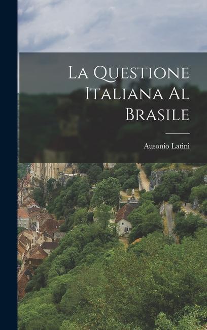 La Questione Italiana al Brasile