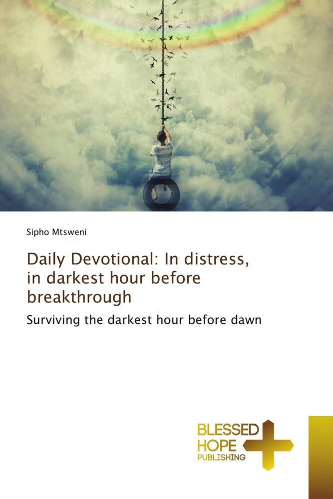 Daily Devotional: In distress in darkest hour before breakthrough