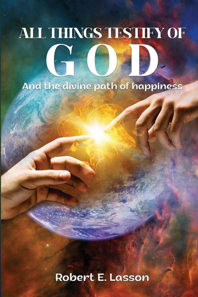 All Things Testify of God