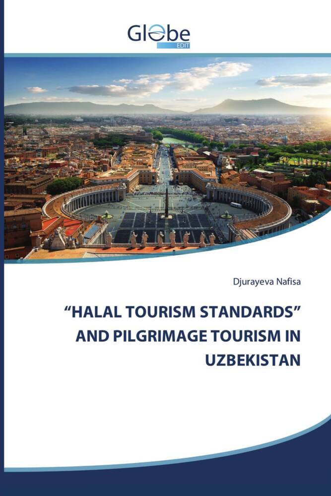 'HALAL TOURISM STANDARDS' AND PILGRIMAGE TOURISM IN UZBEKISTAN