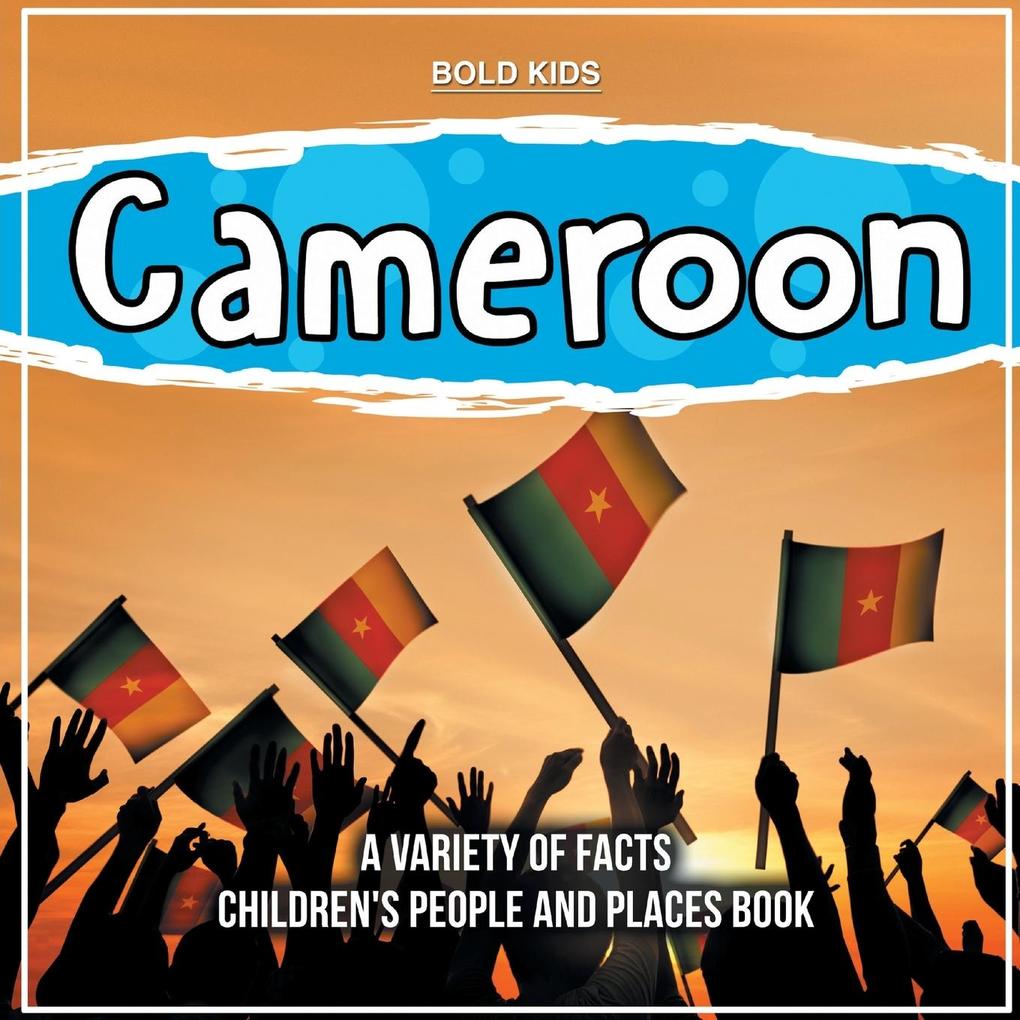 How Is Cameroon? A Children‘s Learning Book About Countries