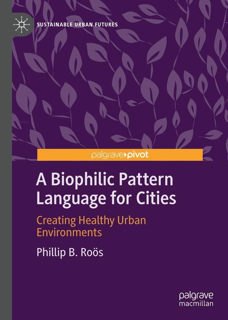 A Biophilic Pattern Language for Cities