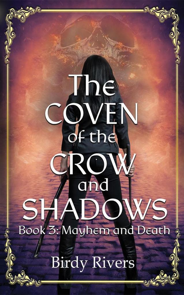 The Coven of the Crow and Shadows: Mayhem and Death (The Coven Series #3)