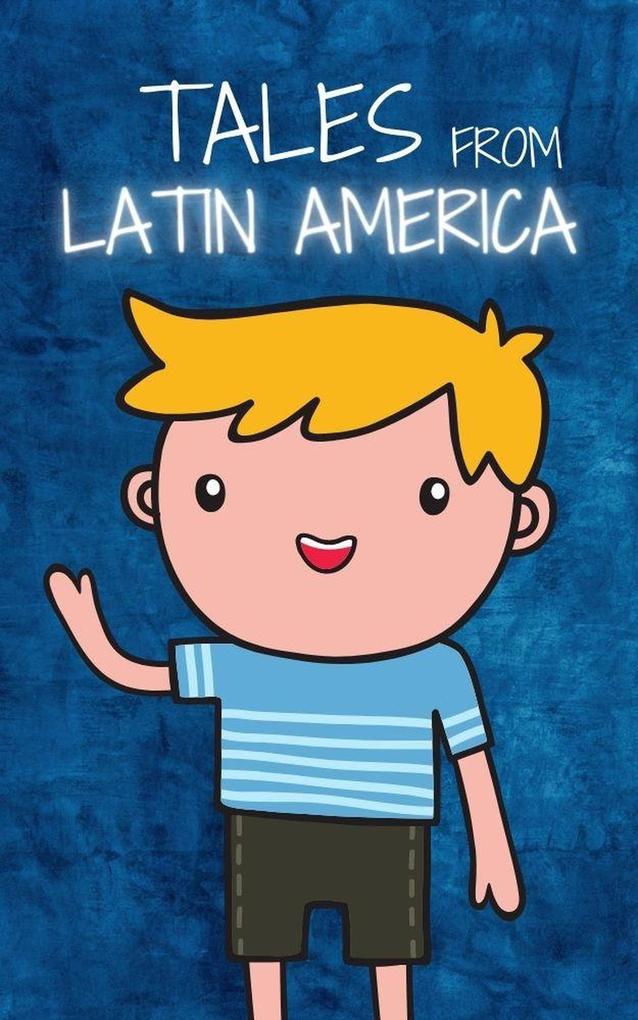 Tales From Latin America (Good Kids #1)