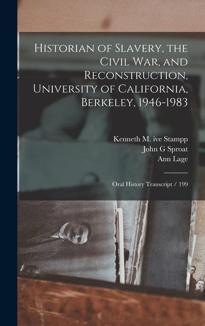 Historian of Slavery the Civil War and Reconstruction University of California Berkeley 1946-1983