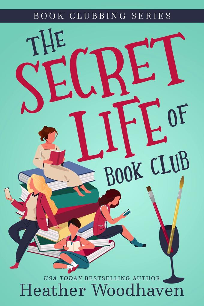The Secret Life of Book Club (Book Clubbing #1)