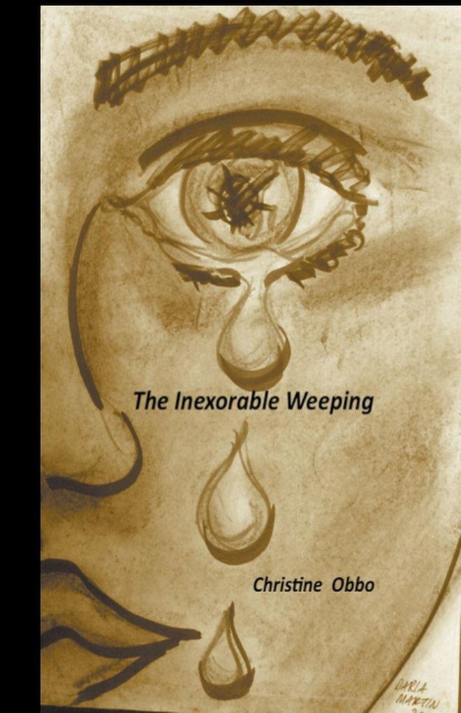 The Inexorable Weeping