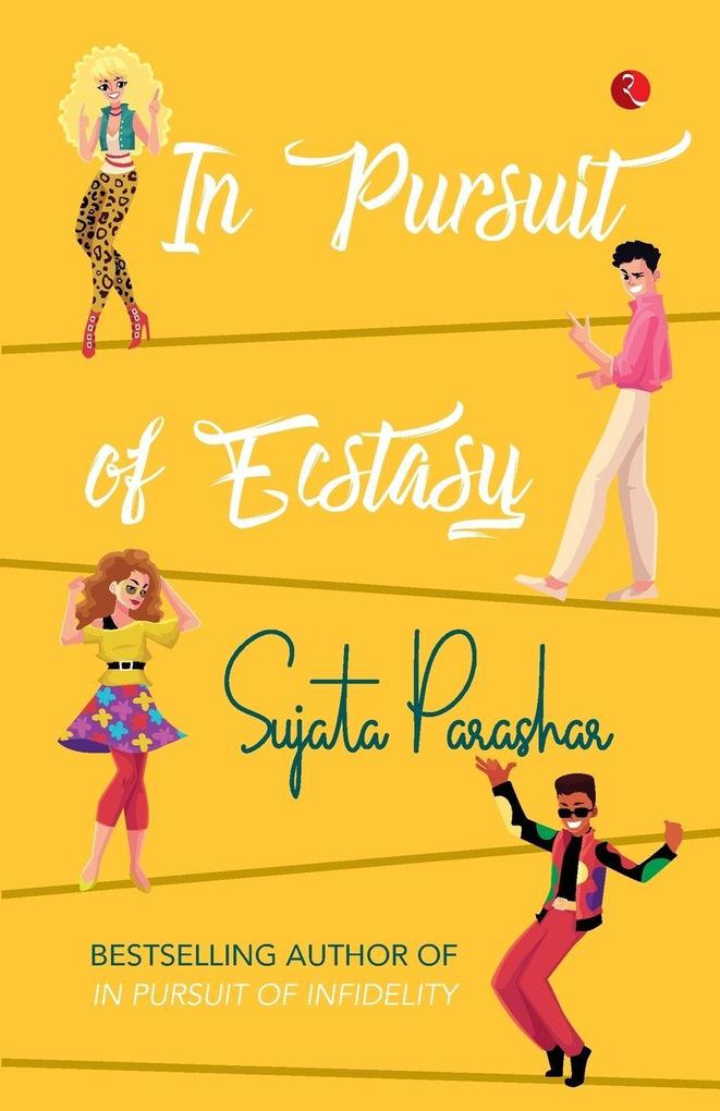 IN PURSUIT OF ECSTASY