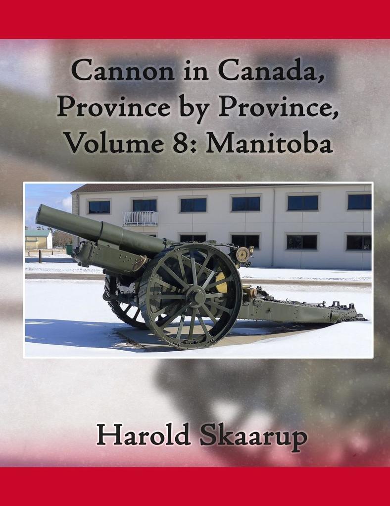 Cannon in Canada Province by Province Volume 8