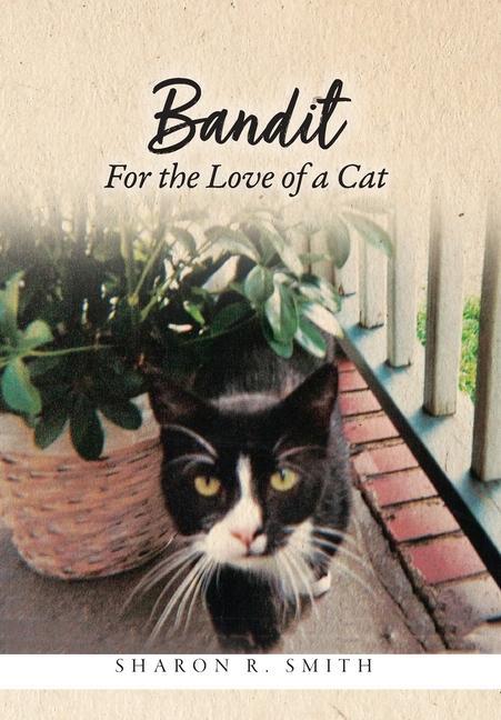 Bandit: For the Love of a Cat