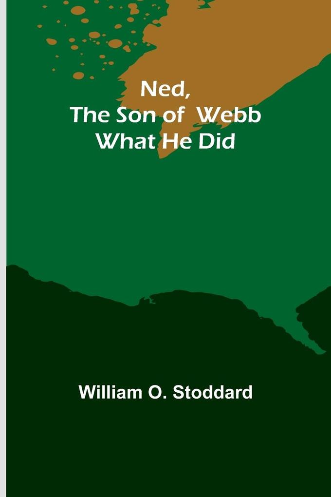 Ned the son of Webb
