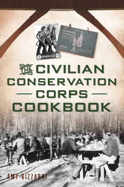 The Civilian Conservation Corps Cookbook