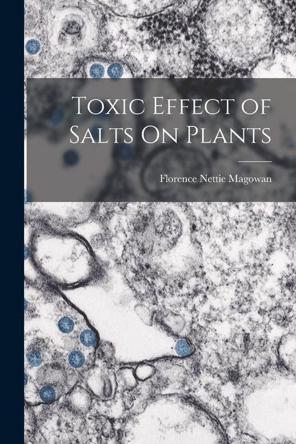 Toxic Effect of Salts On Plants