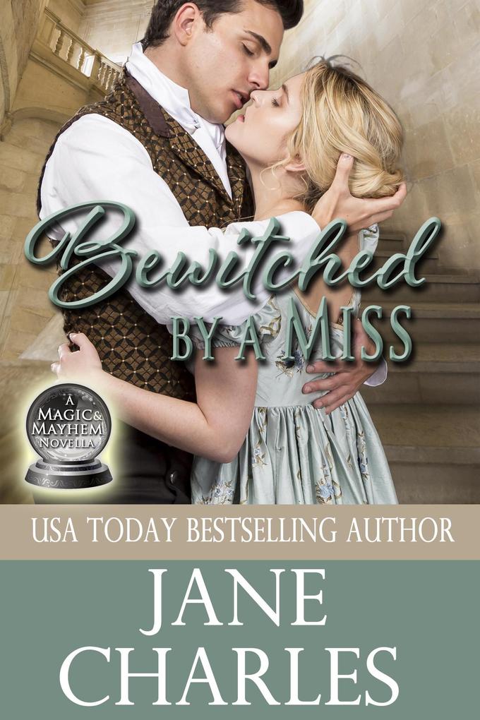 Bewitched by a Miss (Magic and Mayhem #5)