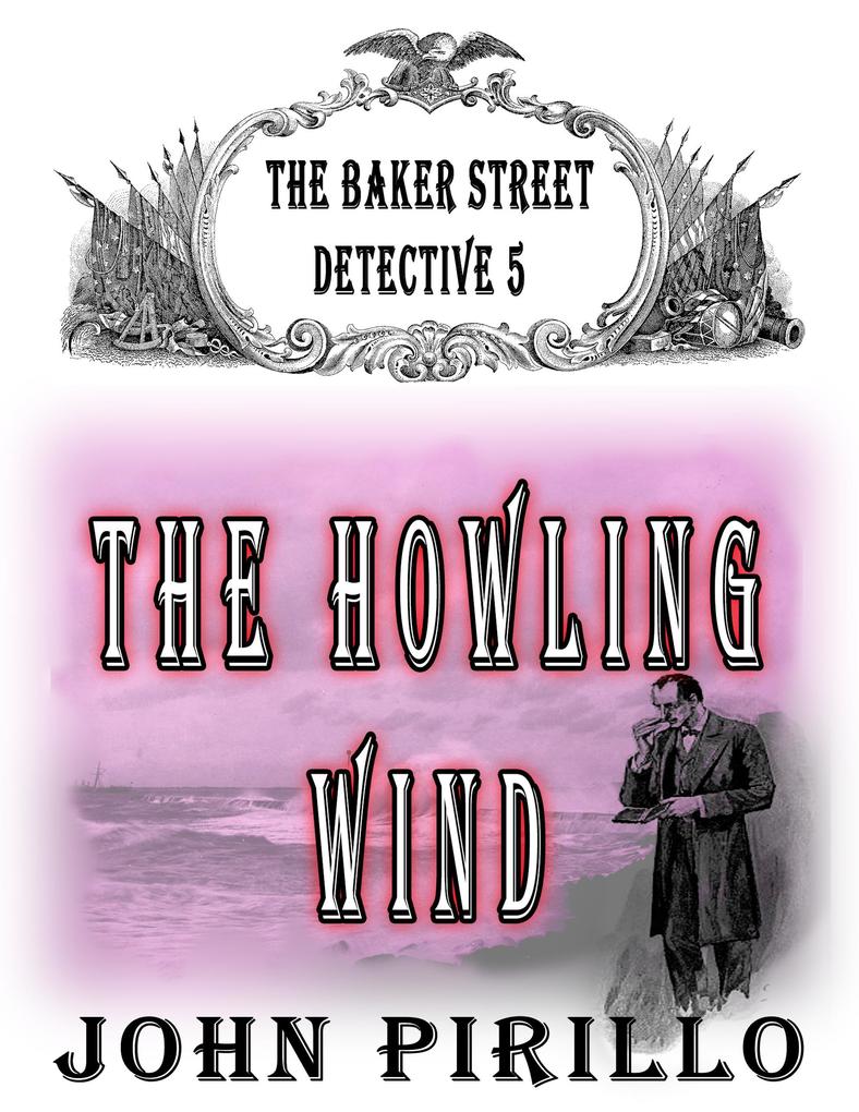 The Baker Street Detective 5 The Howling Wind