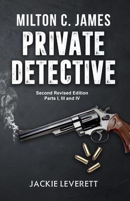 Milton C. James---Private Detective