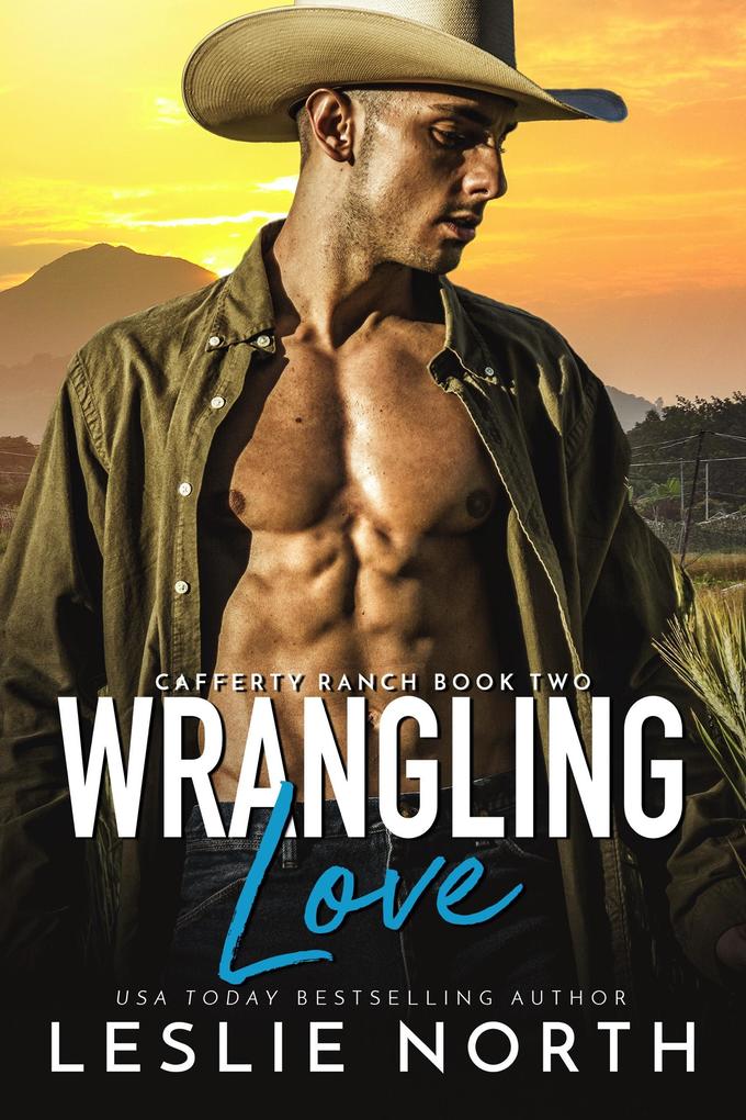 Wrangling Love (Cafferty Ranch #2)