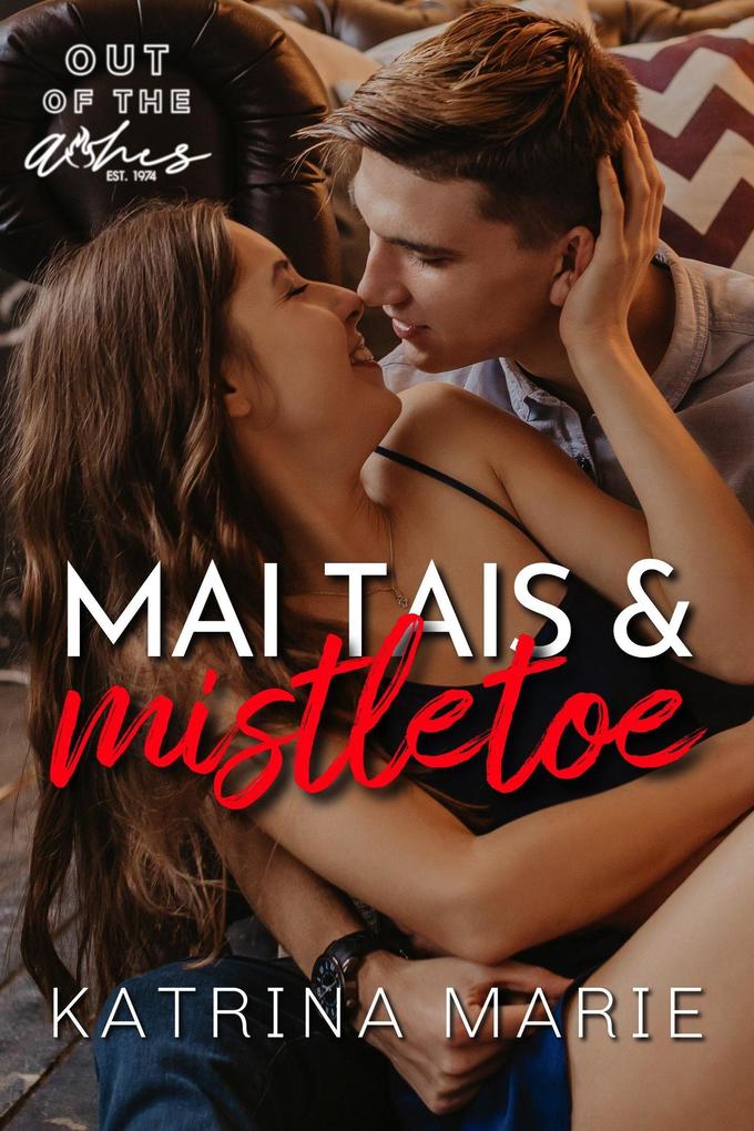Mai Tais & Mistletoe (Out of the Ashes #3)