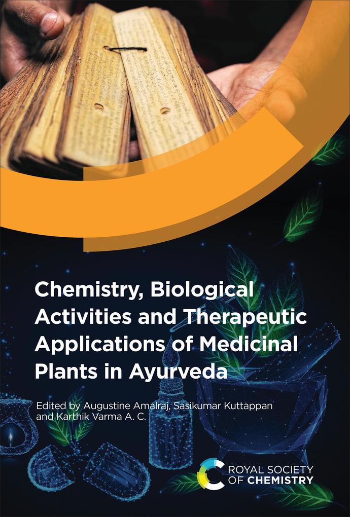 Chemistry Biological Activities and Therapeutic Applications of Medicinal Plants in Ayurveda
