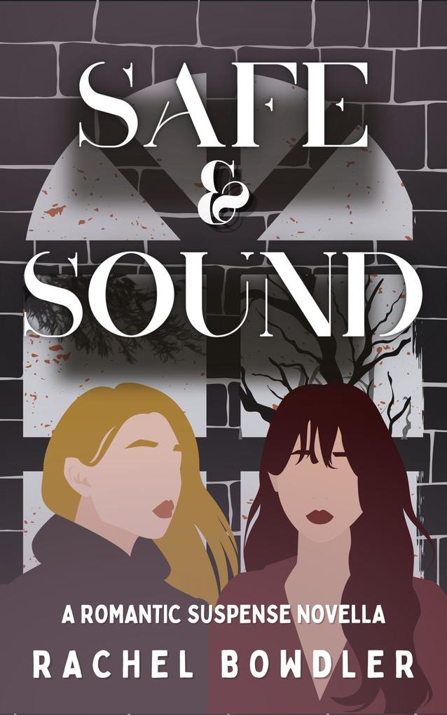 Safe and Sound: A f/f romantic suspense novella