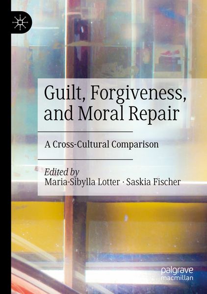 Guilt Forgiveness and Moral Repair