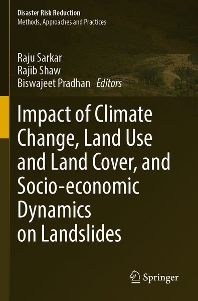 Impact of Climate Change Land Use and Land Cover and Socio-economic Dynamics on Landslides