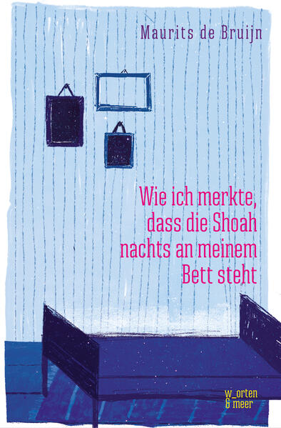 Wie ich merkte dass die Shoah nachts an meinem Bett steht