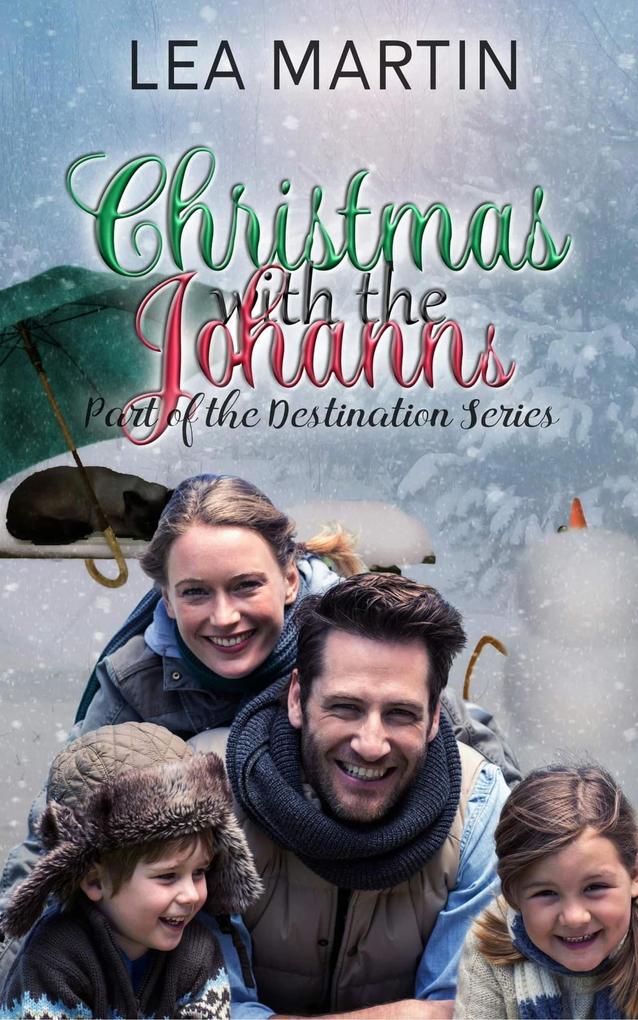 Christmas With The Johanns (The Destination Series)