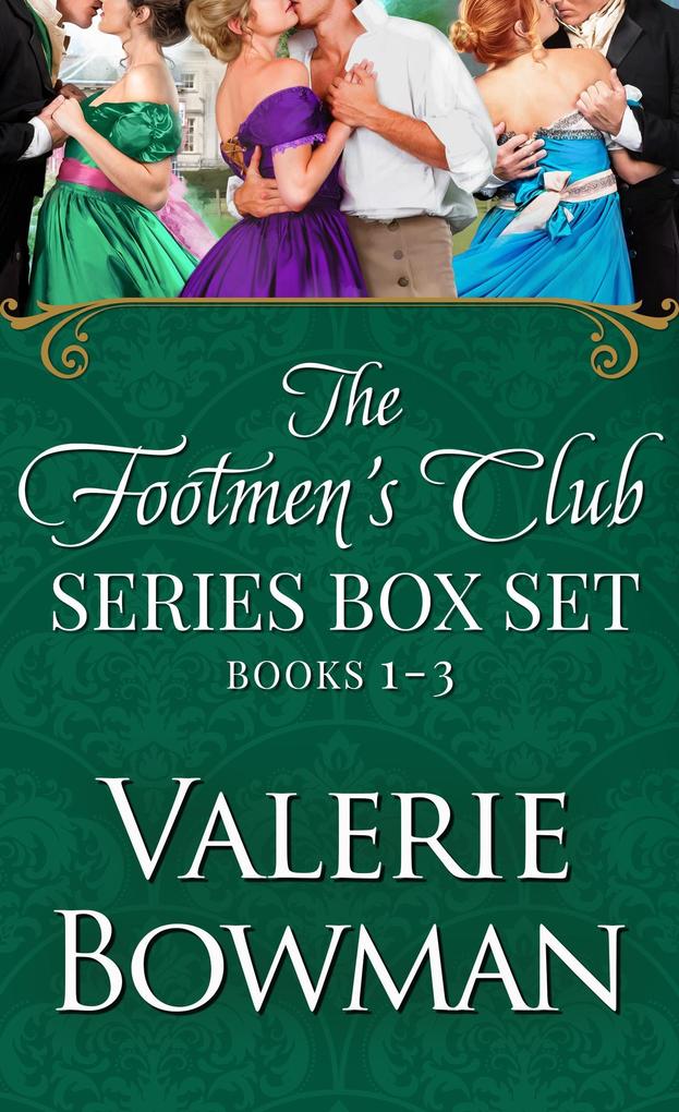 The Footmen‘s Club Books 1-3: The Footman and I Duke Looks Like a Groomsman The Valet Who Loved Me