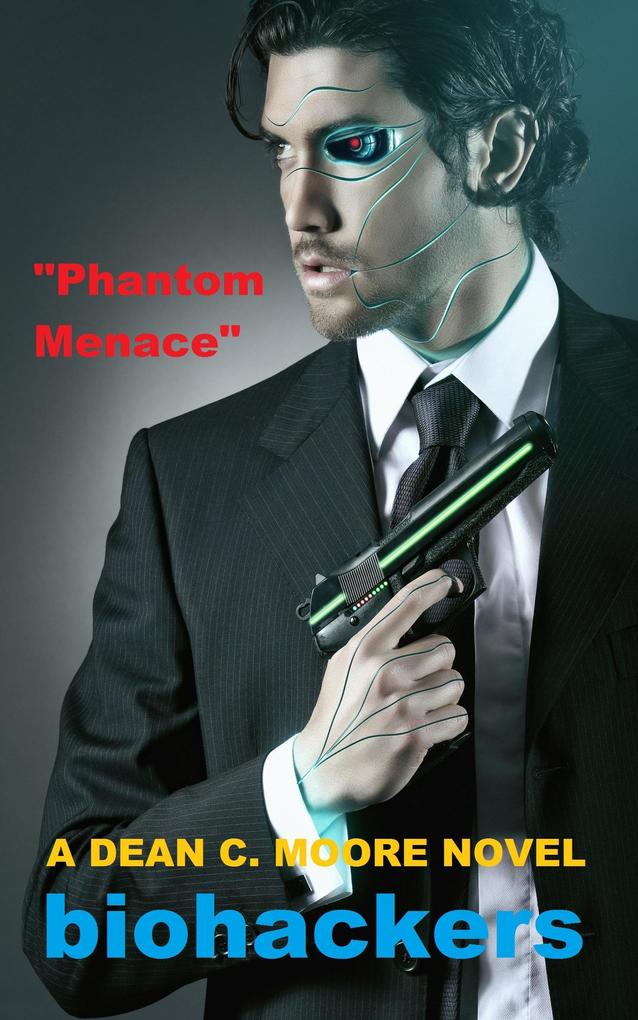 Phantom Menace (Biohackers #2)