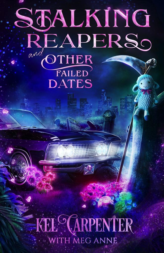 Stalking Reapers and Other Failed Dates (The Grimm Brotherhood #2)