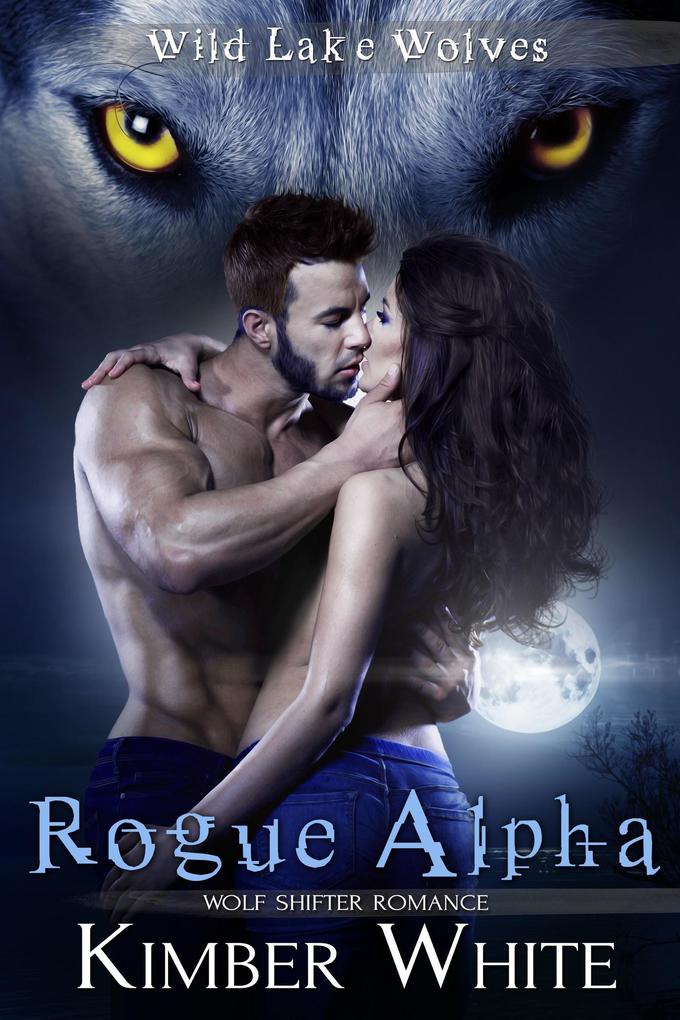 Rogue Alpha (Wild Lake Wolves #1)