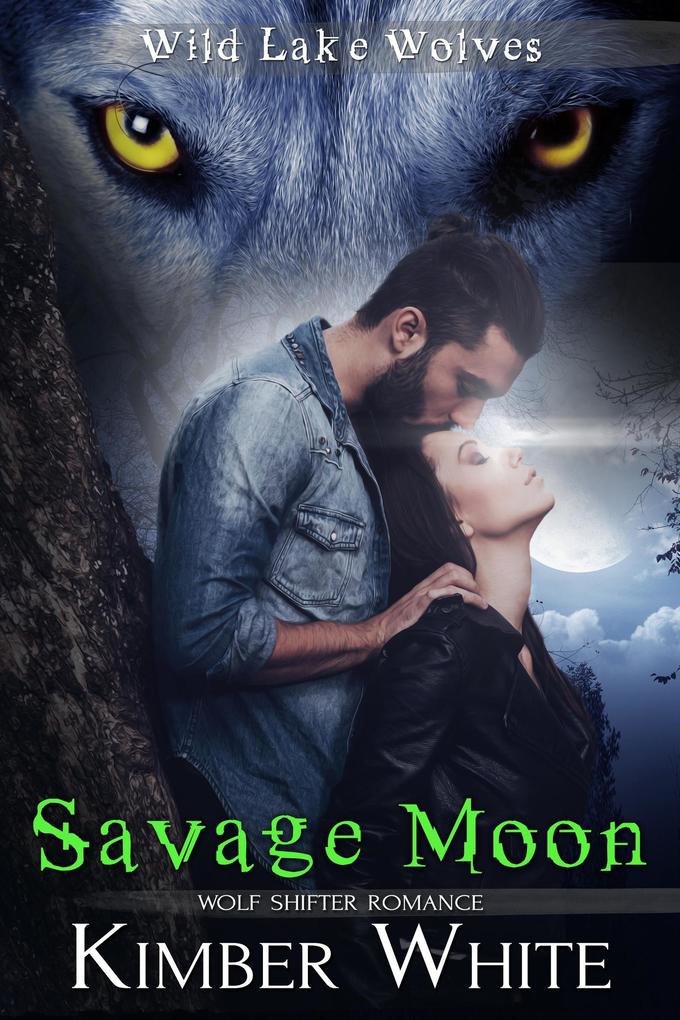 Savage Moon (Wild Lake Wolves #4)