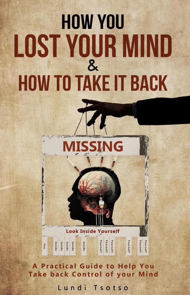 How You Lost Your Mind & How to Take It Back