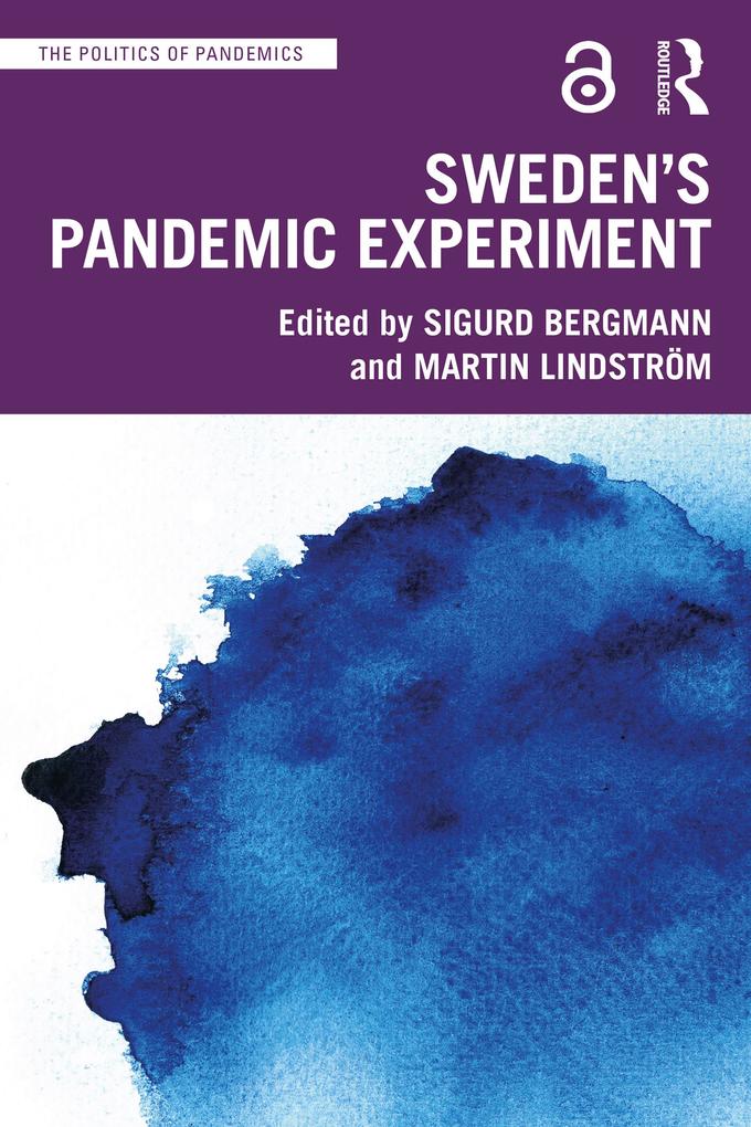 Sweden‘s Pandemic Experiment