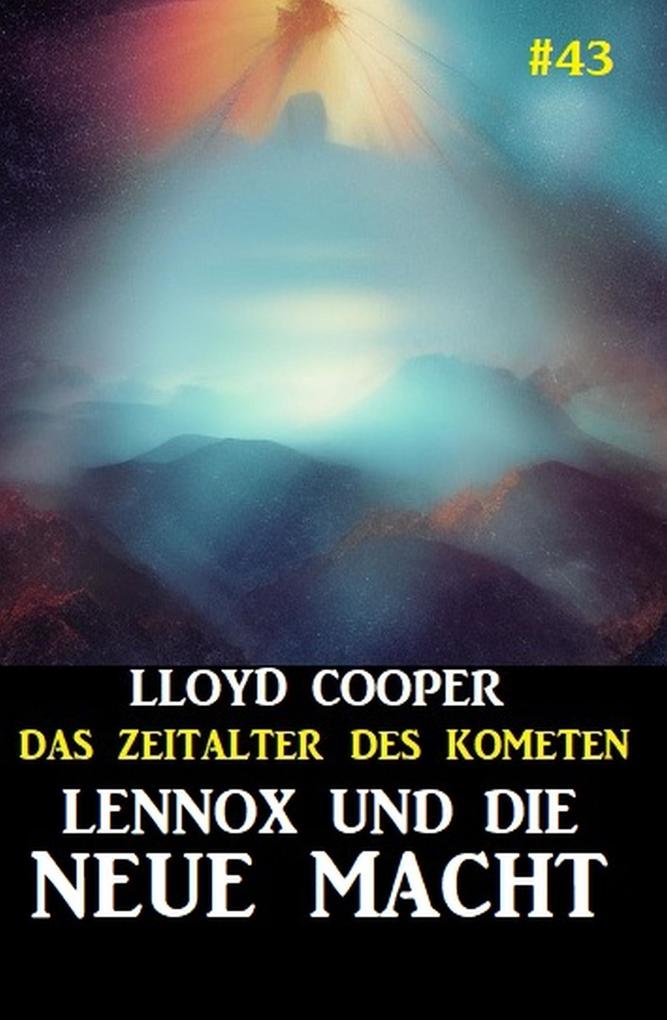 Lennox und die neue Macht: Das Zeitalter des Kometen #43