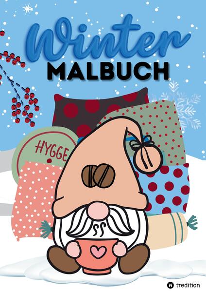 Malbuch für Winter Hygge Weihnachten Chillen für Erwachsene Frauen Männer Teenager Tweens Anti-Stress Geschenk zum Wichteln zur Adventszeit zum Nikolaus Geburtstag Mitbringsel Silvester