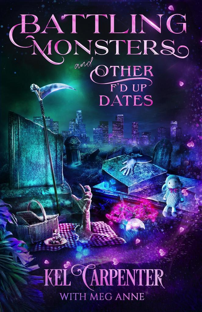 Battling Monsters and Other F‘d Up Dates (The Grimm Brotherhood #3)
