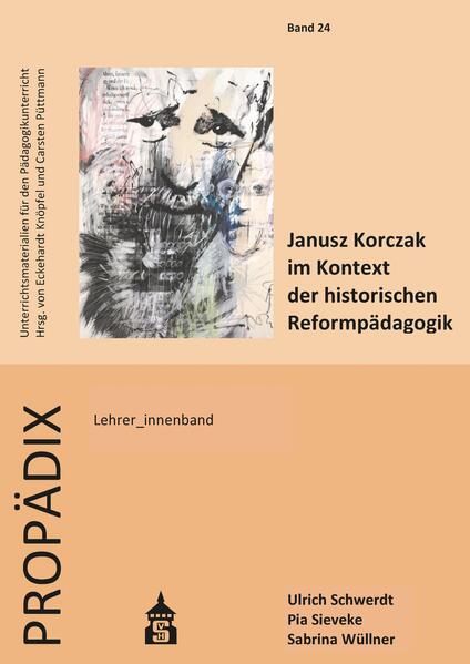 Janusz Korczak im Kontext der historischen Reformpädagogik. Lehrer_innenband