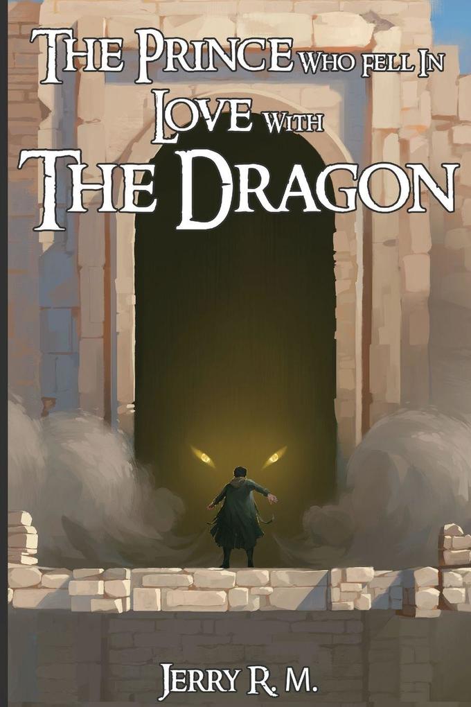The Prince Who Fell in Love with the Dragon