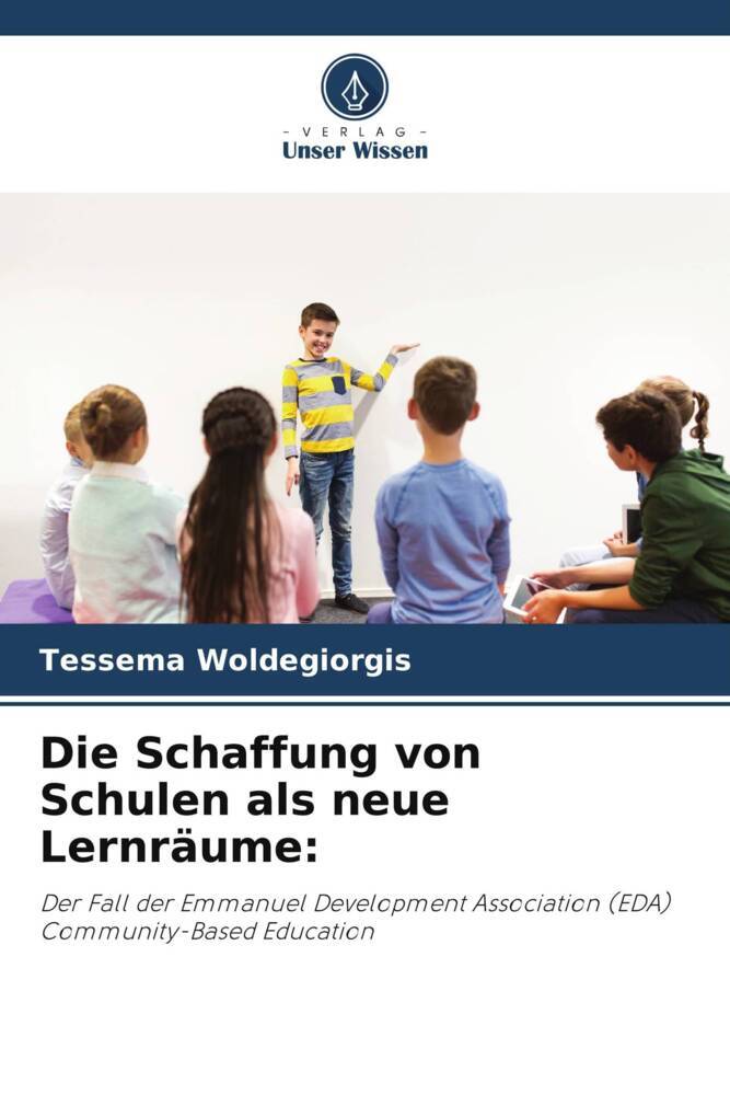 Die Schaffung von Schulen als neue Lernräume:
