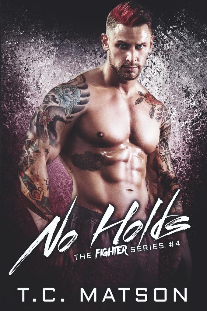 No Holds (The Fighter Series #4)